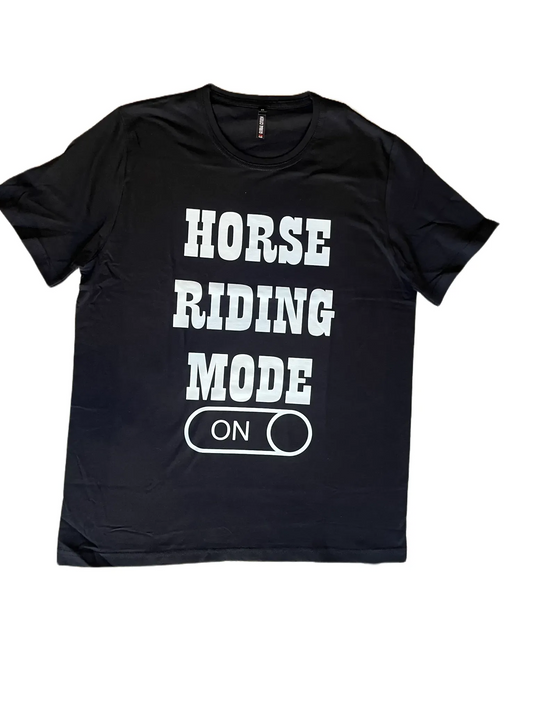 Horse Riding Mode ON T-Shirt